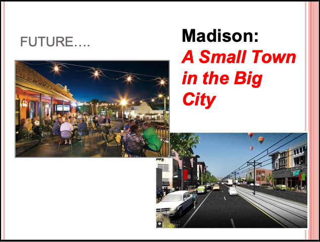 THe future of Madison - A small town in the big city.